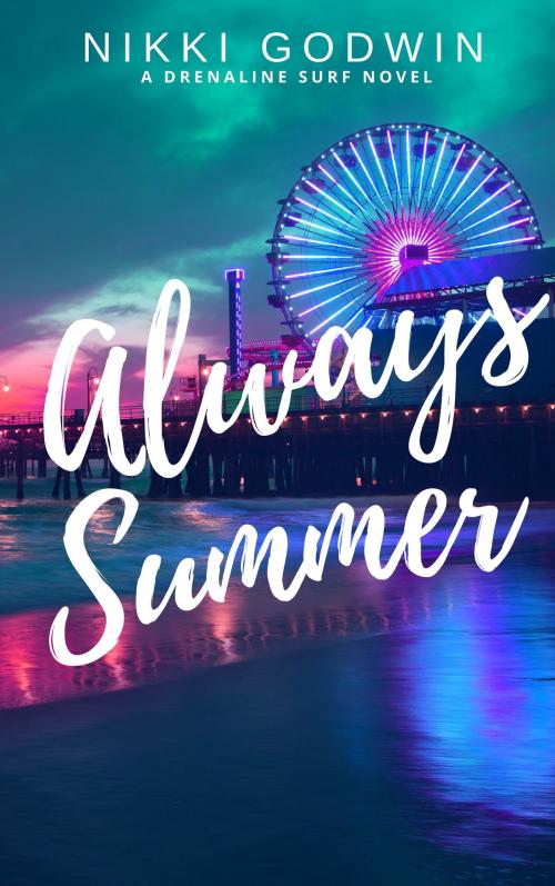 Cover of the book Always Summer by Nikki Godwin, Nikki Godwin
