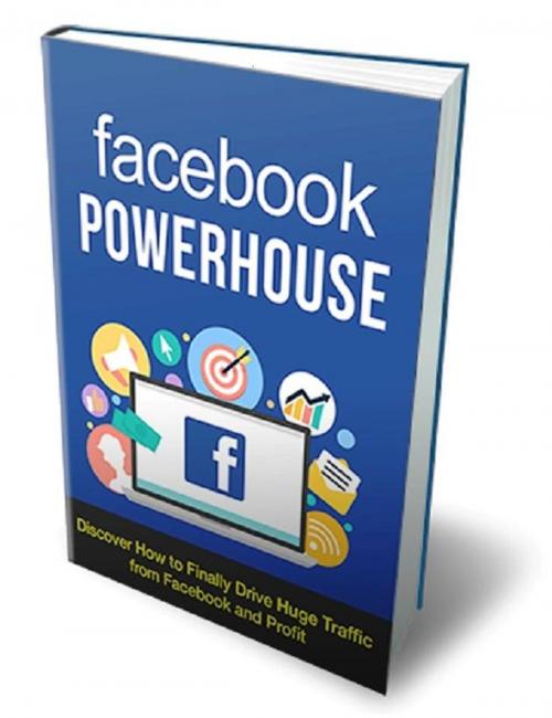 Cover of the book Facebook Powerhouse by SoftTech, SoftTech