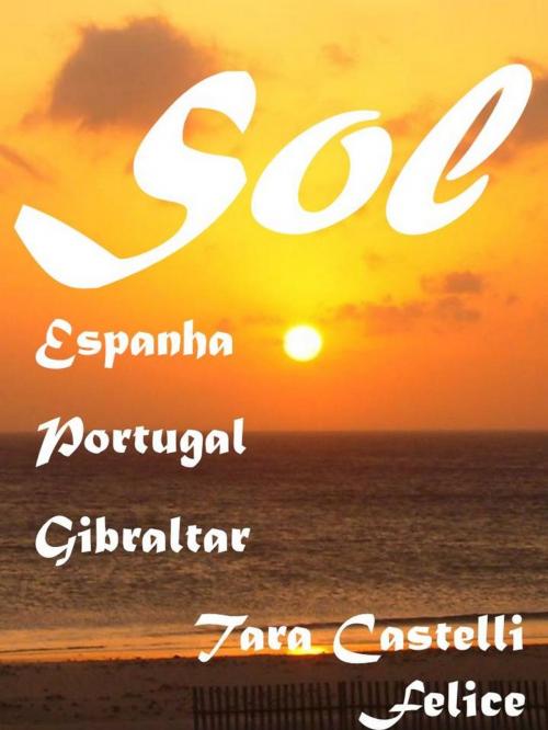 Cover of the book Um passeio pela Espanha, Portugal e Gibraltar by Tara Castelli Felice, Madreterra
