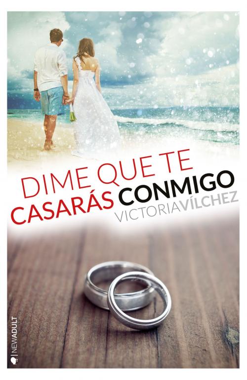 Cover of the book Dime que te casarás conmigo by Victoria Vílchez, Ediciones Kiwi