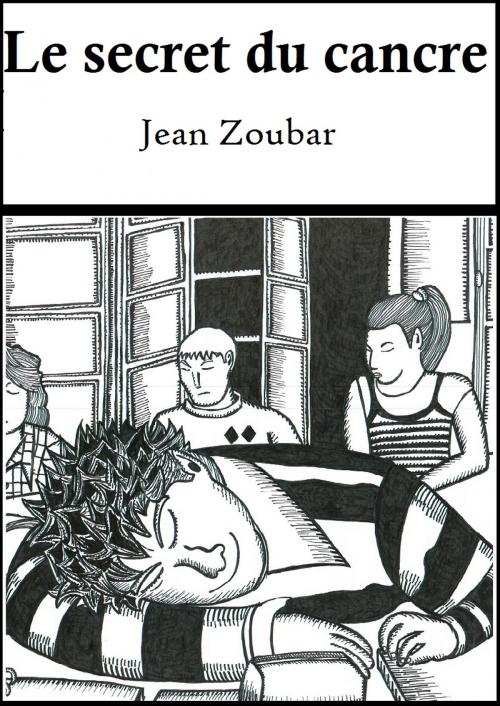 Cover of the book Le secret du cancre by Jean Zoubar, Editions Rodrigue