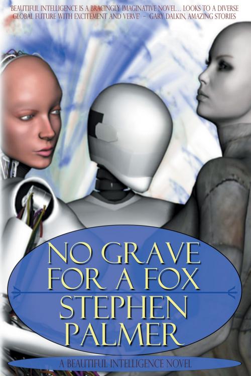 Cover of the book No Grave for a Fox by Stephen Palmer, infinity plus