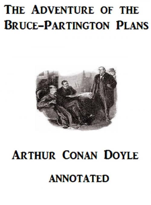 Cover of the book The Adventure of the Bruce-Partington Plans (Annotated) by Arthur Conan Doyle, Bronson Tweed Publishing