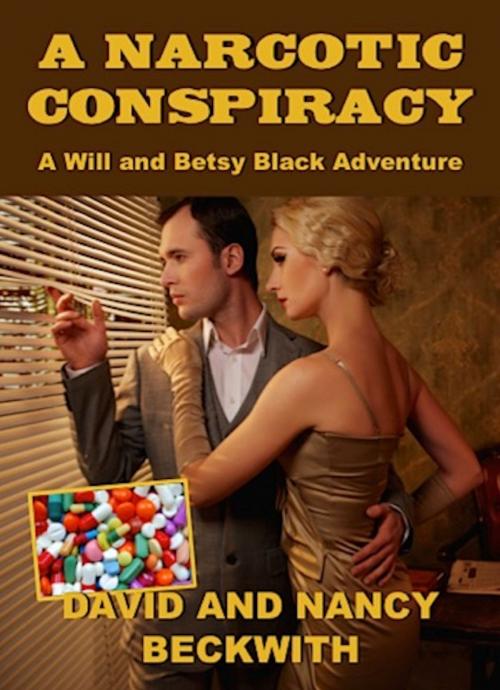 Cover of the book A Narcotic Conspiracy by David Beckwith, Nancy Beckwith, Absolutely Amazing Ebooks