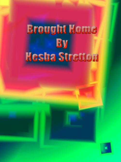Cover of the book Brought Home by Hesba Stretton, cbook2463
