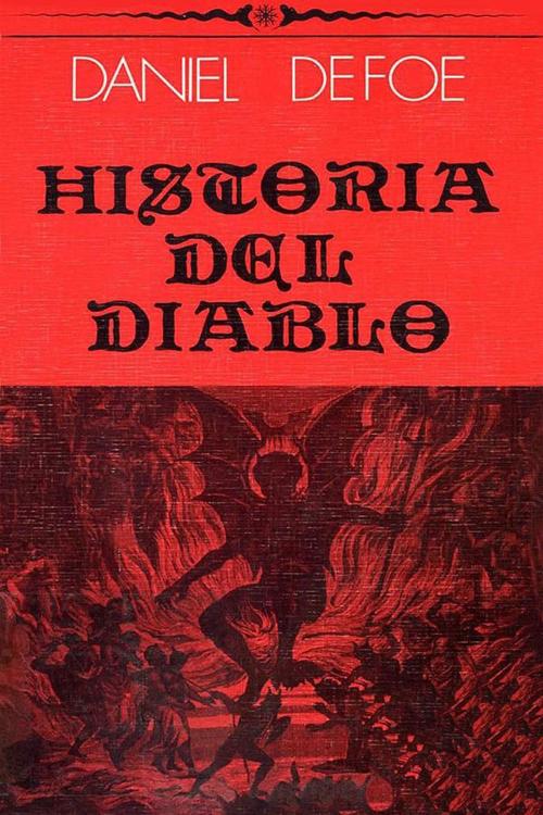 Cover of the book Historia del Diablo by Daniel Defoe, (DF) Digital Format 2014