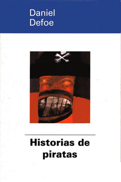 Cover of the book Historias de piratas (Espanol) by Daniel Defoe, (DF) Digital Format 2014