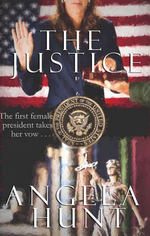 Cover of the book The Justice by Angela Hunt, Hunt Haven Press