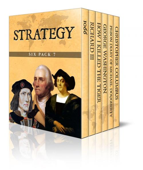 Cover of the book Strategy Six Pack 7 by Jacob Abbott, Edward Shepherd Creasy, Michael Dougherty, Enhanced E-Books