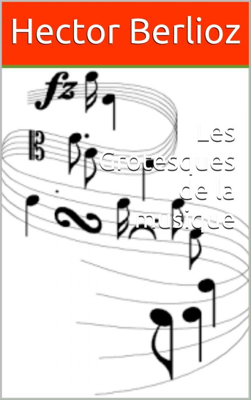 Cover of the book Les Grotesques de la musique by Hector Berlioz, CP