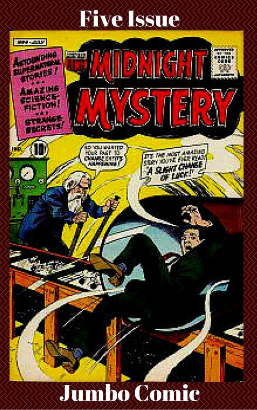 Cover of the book Midnight Mystery Five Issue Jumbo Comic by Ogden Whitney, JW Comics