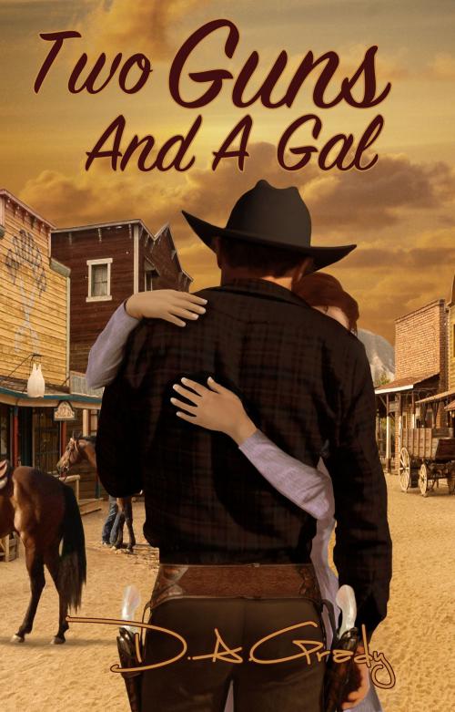 Cover of the book Two Guns and a Gal by D. A. Grady, Annie Acorn Publishing LLC