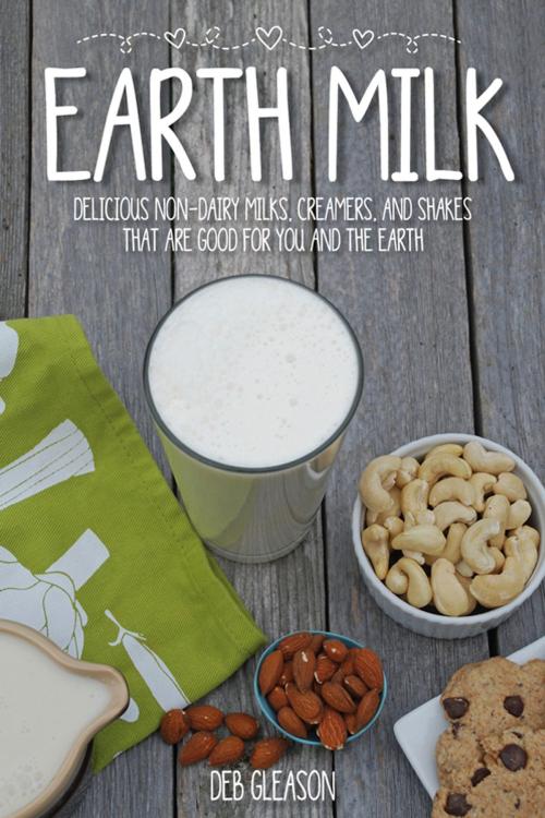Cover of the book Earth Milk by Deb Gleason, Deb Gleason Publishing