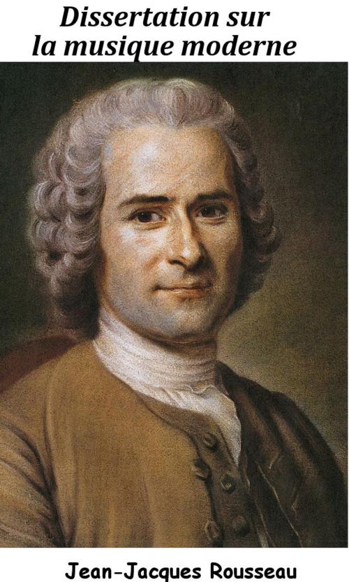 Cover of the book Dissertation sur la musique moderne by Jean-Jacques Rousseau, KKS