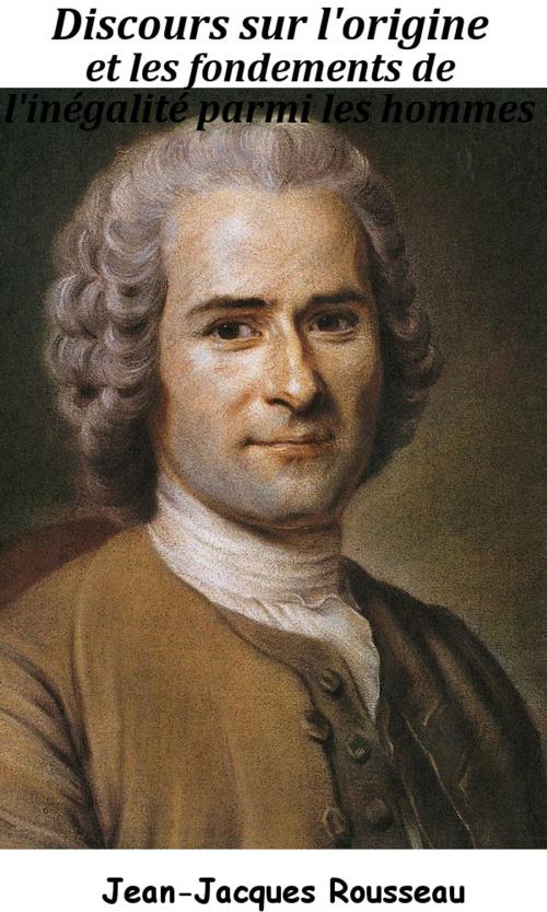 Cover of the book Discours sur l’origine et les fondements de l’inégalité parmi les hommes by Jean-Jacques Rousseau, KKS