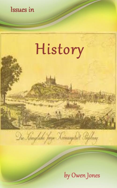 Cover of the book Issues in History by Owen Jones, Megan Publishing Services