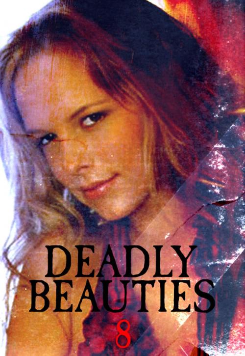 Cover of the book Deadly Beauties Volume 8 by Abigail Ramsden, Wicked Publications