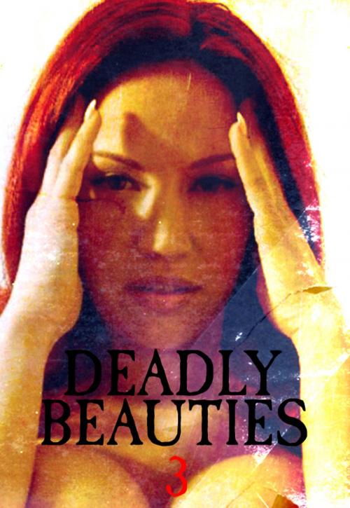 Cover of the book Deadly Beauties Volume 3 by Abigail Ramsden, Wicked Publications