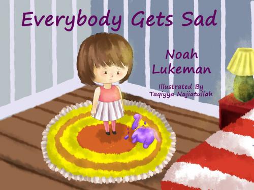 Cover of the book Everybody Gets Sad by Noah Lukeman, Noah Lukeman