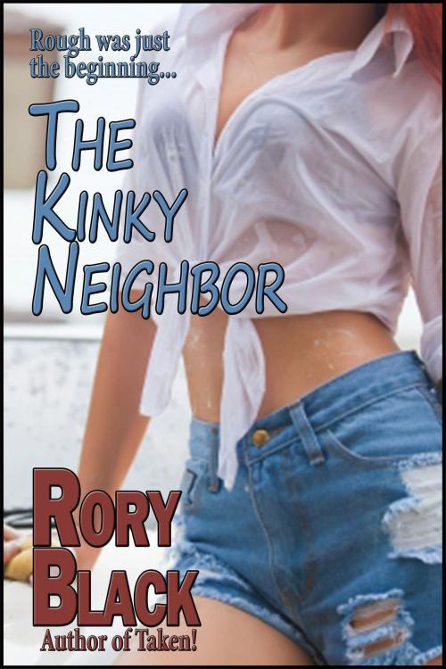 Cover of the book The Kinky Neighbor by Rory Black, Rory's Black Pen
