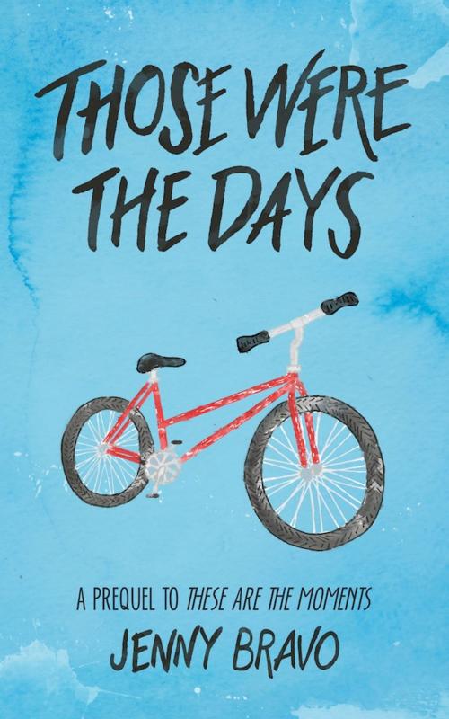 Cover of the book Those Were the Days by Jenny Bravo, Bravo Publishing