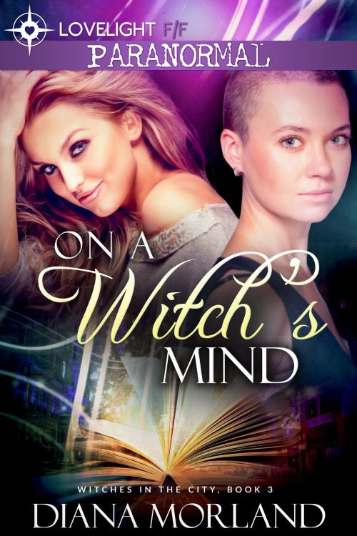 Cover of the book On a Witch's Mind by Diana Morland, LoveLight Press