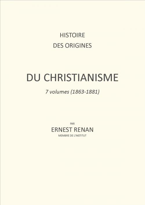 Cover of the book HISTOIRE DES ORIGINES DU CHRISTIANISME by ERNEST RENAN, CALMANN LEVY EDITEURS