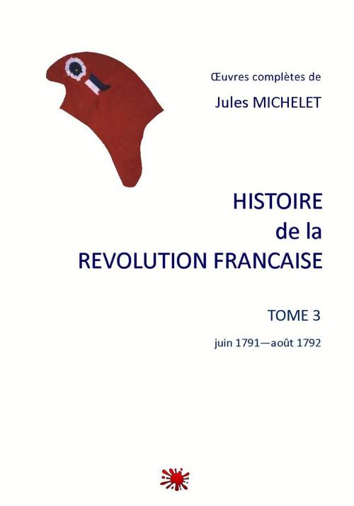 Cover of the book HISTOIRE de la REVOLUTION FRANCAISE by JULES MICHELET, jamais.eugénie