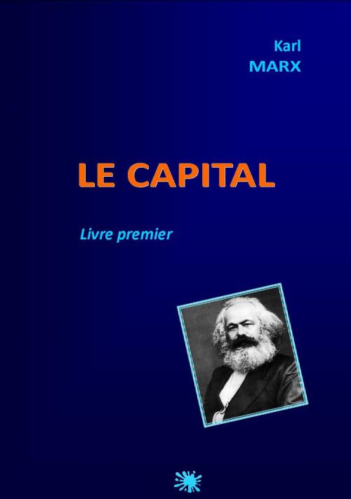 Cover of the book LE CAPITAL by KARL MARX, jamais.eugénie
