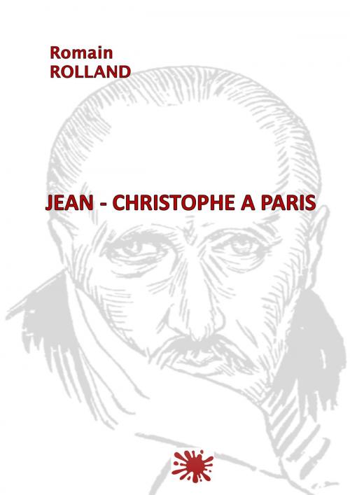 Cover of the book JEAN - CHRISTOPHE A PARIS by ROMAIN ROLLAND, jamais.eugénie