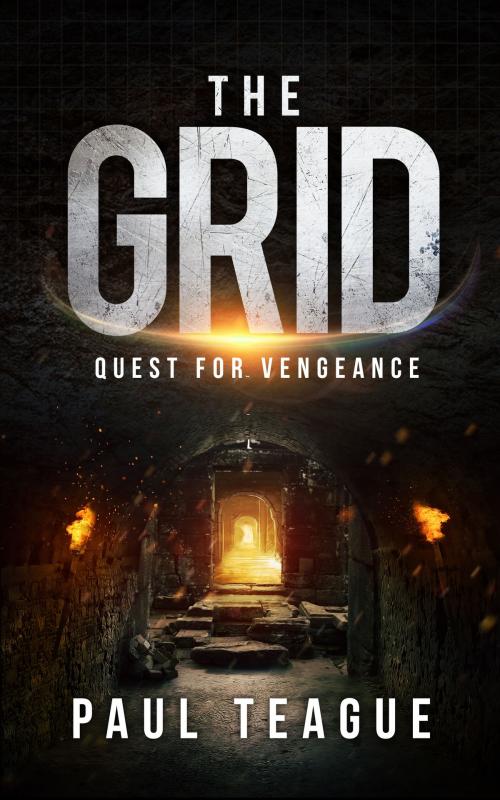 Cover of the book The Grid 2: Quest for Vengeance by Paul Teague, Clixeo Publishing
