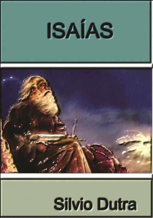 Cover of the book Isaías by Silvio Dutra, Clube de Autores