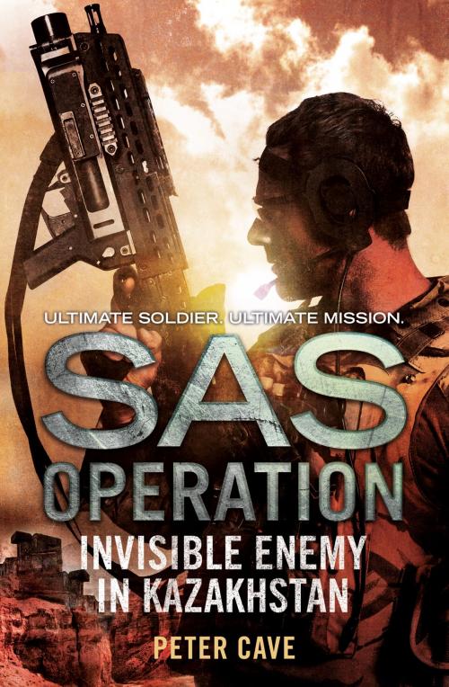 Cover of the book Invisible Enemy in Kazakhstan (SAS Operation) by Peter Cave, HarperCollins Publishers