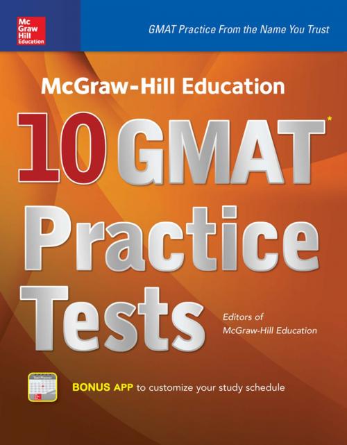 Cover of the book McGraw-Hill Education 10 GMAT Practice Tests by Editors of McGraw-Hill, McGraw-Hill Education