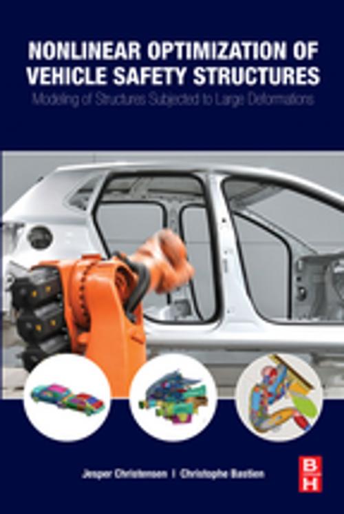Cover of the book Nonlinear Optimization of Vehicle Safety Structures by Jesper Christensen, Christophe Bastien, Elsevier Science