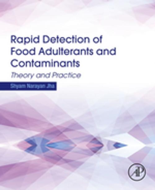 Cover of the book Rapid Detection of Food Adulterants and Contaminants by Shyam Narayan Jha, Elsevier Science