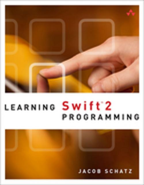 Cover of the book Learning Swift 2 Programming by Jacob Schatz, Pearson Education