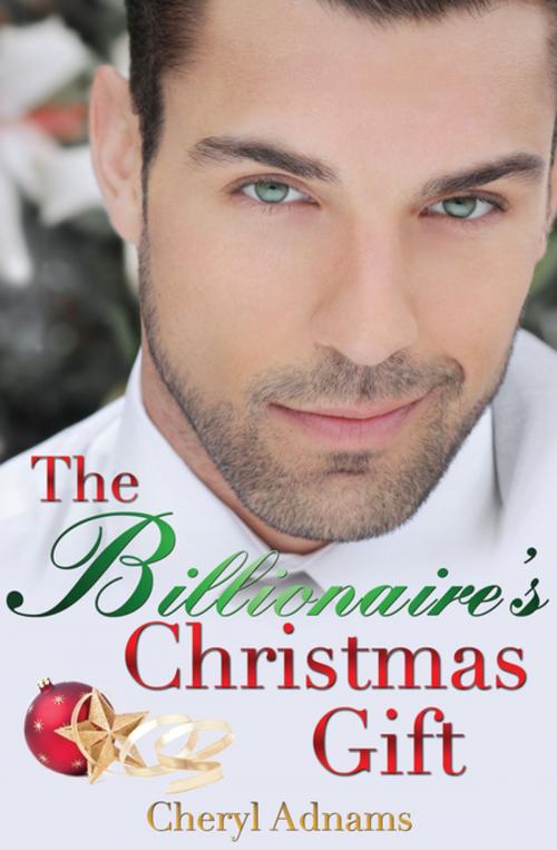 Cover of the book The Billionaire's Christmas Gift by Cheryl Adnams, Penguin Random House Australia