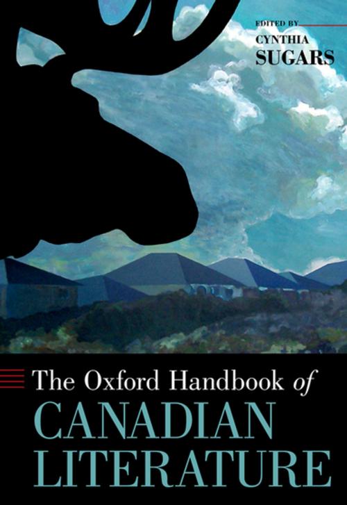 Cover of the book The Oxford Handbook of Canadian Literature by Cynthia Sugars, Oxford University Press