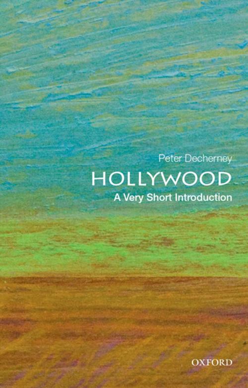 Cover of the book Hollywood: A Very Short Introduction by Peter Decherney, Oxford University Press