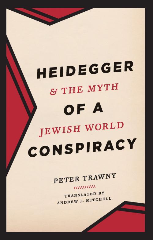 Cover of the book Heidegger and the Myth of a Jewish World Conspiracy by Peter Trawny, University of Chicago Press