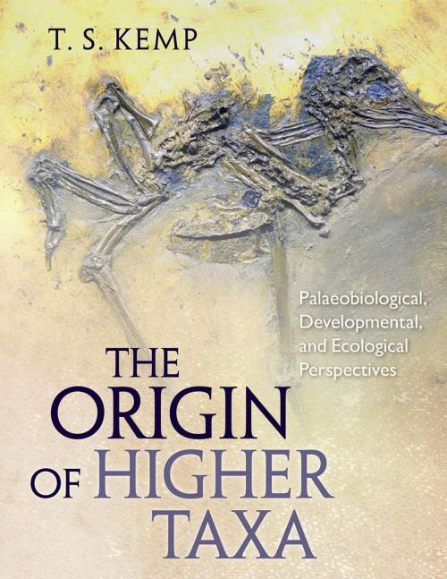 Cover of the book The Origin of Higher Taxa by T. S. Kemp, University of Chicago Press