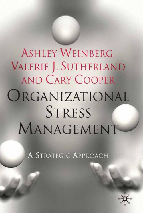 Cover of the book Organizational Stress Management by A. Weinberg, V. Sutherland, C. Cooper, Palgrave Macmillan UK