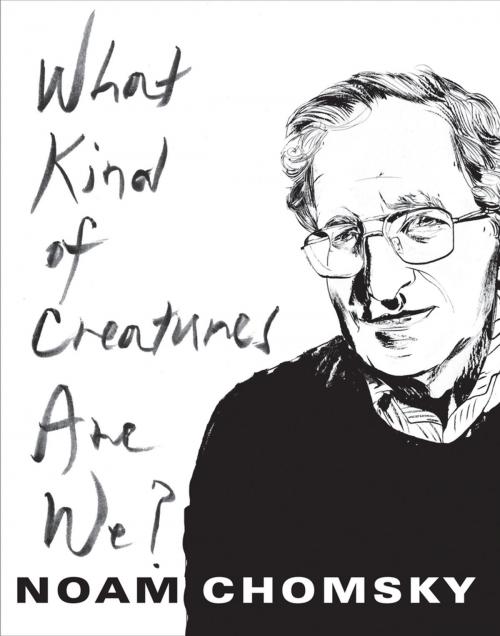 Cover of the book What Kind of Creatures Are We? by Noam Chomsky, Columbia University Press