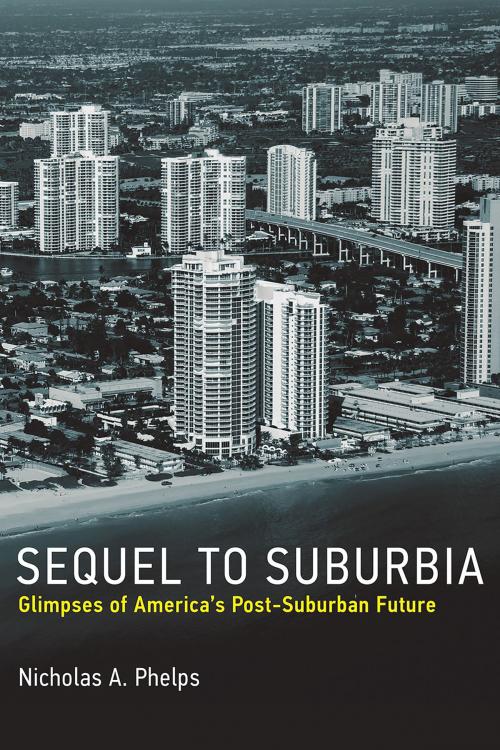 Cover of the book Sequel to Suburbia by Nicholas A. Phelps, The MIT Press