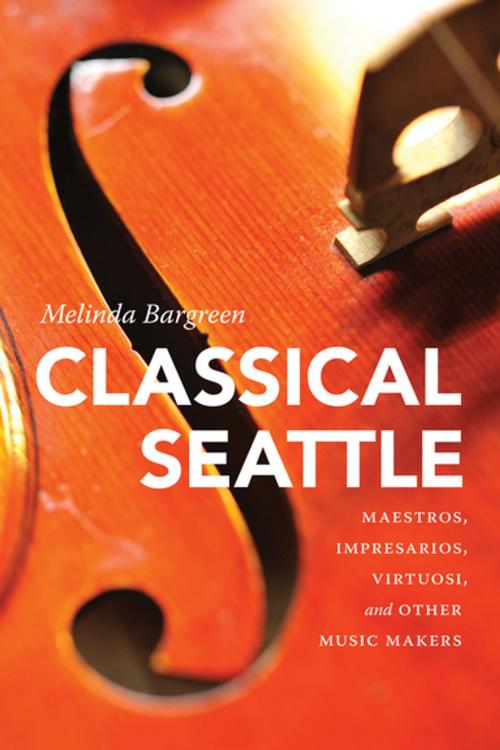 Cover of the book Classical Seattle by Melinda Bargreen, University of Washington Press