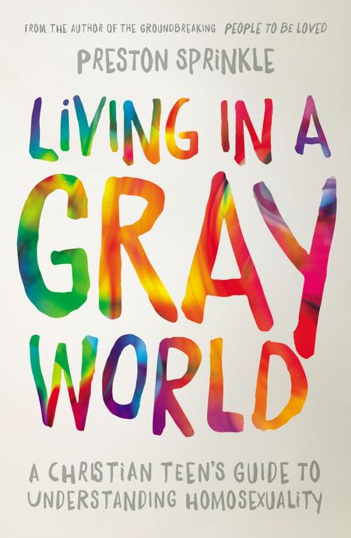 Cover of the book Living in a Gray World by Zondervan, Zondervan