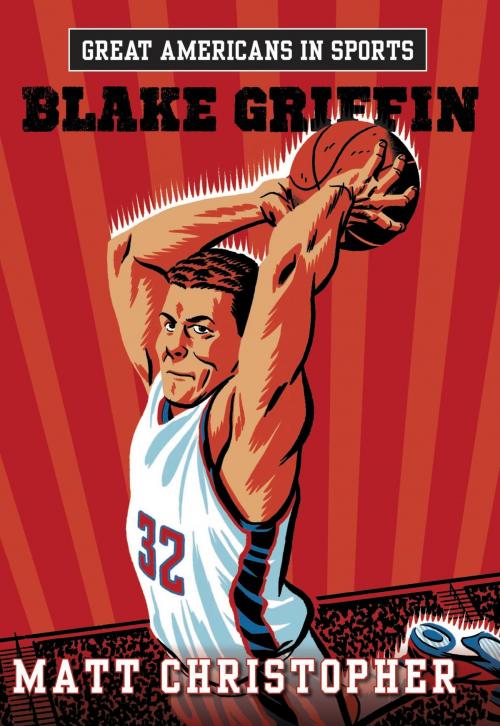 Cover of the book Great Americans in Sports: Blake Griffin by Matt Christopher, Little, Brown Books for Young Readers
