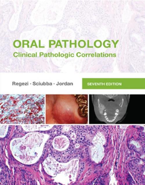 Cover of the book Oral Pathology - E-Book by Richard C. K. Jordan, DDS, MSc, PhD, FRCD(C), FRCPATH, Joseph A. Regezi, DDS, MS, James Sciubba, DMD, PhD, Elsevier Health Sciences