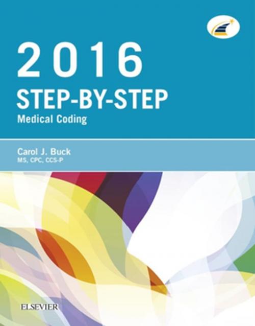 Cover of the book Step-by-Step Medical Coding, 2016 Edition - E-Book by Carol J. Buck, MS, CPC, CCS-P, Elsevier Health Sciences